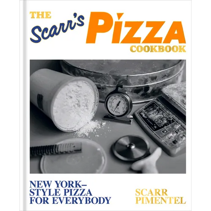 The Scarr's Pizza Cookbook: New York-Style Pizza for Everybody - Hardcover